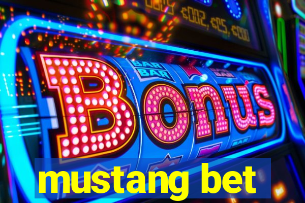 mustang bet